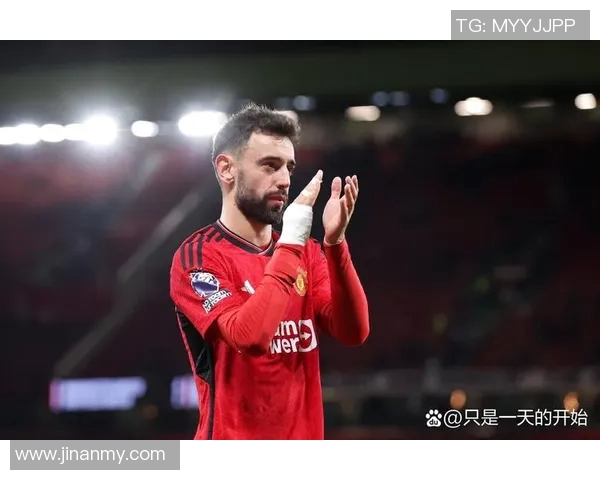 布鲁诺费尔南德斯在曼联的崛起与未来发展展望